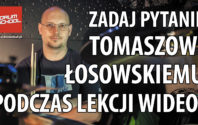 Weź udział w lekcji wideo z Tomaszem Łosowskim!